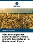 Ver?nderungen der klimatischen Merkmale und des Ernteertrags im Bundesstaat Kwara 6205372851 Book Cover