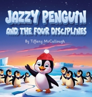 Jazzy Penquin and the four Disciplines B0F35KT57Q Book Cover