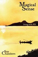 Magical Sense: Living with MS 1905823088 Book Cover