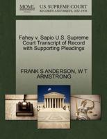 Fahey v. Sapio U.S. Supreme Court Transcript of Record with Supporting Pleadings 1270178997 Book Cover