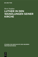 Luther in den Wandlungen seiner Kirche 311118644X Book Cover
