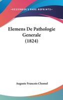 �lemens de Pathologie G�n�rale (Classic Reprint) 1168492831 Book Cover