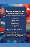 Renewing America: Freedom, Fairness, and Constitutional Transformation (Civic Sense) B0FHJDMF1X Book Cover