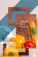 Diabetic Food Journal: Weekly Blood Sugar Diary, Enough For 53 Weeks or 1 Year, Daily Diabetic Glucose Tracker and Meals LogBook, 4 Time Before-After (Breakfast, Lunch, Dinner, Bedtime) 1676725598 Book Cover