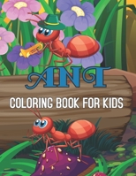 Ant Coloring Book for Kids B095Q11JJF Book Cover