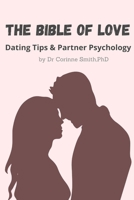 The Bible of Love: Dating Tips & Partner Psychology B08HRSKF77 Book Cover