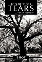 Too Deep for Tears: ...Yen in Memory 1452010927 Book Cover
