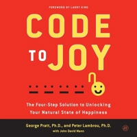 Code to Joy: The Four-Step Solution to Unlocking Your Natural State of Happiness B0G54BCKZH Book Cover