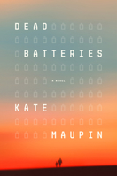 Dead Batteries: A Novel B0GK6F1VHL Book Cover