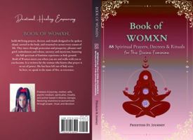 Book of Womxn: 88 Spirituals prayers, Decrees & Rituals for the Divine Feminine B0GV3HJZFT Book Cover