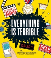 Everything Is Terrible. 150721362X Book Cover
