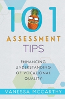 101 Assessment Tips: Enhancing Understanding of Vocational Quality 0645658405 Book Cover