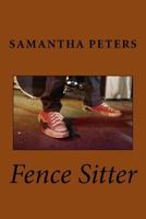 Fence Sitter 149499013X Book Cover