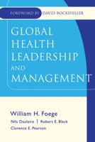 Global Health Leadership and Management (J-B Public Health/Health Services Text) 0787971537 Book Cover