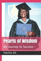 Pearls of Wisdom: My Journey to Success B08NRXQ7FM Book Cover