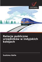 Relacje publiczne urzedników w indyjskich kolejach (Polish Edition) 6209003117 Book Cover
