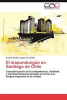 El Mapundungun En Santiago de Chile 3847363778 Book Cover