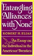 "Entangling Alliances with None": An Essay on the Individual in the American Twenties 039301097X Book Cover