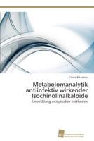 Metabolomanalytik Antiinfektiv Wirkender Isochinolinalkaloide 3838131320 Book Cover