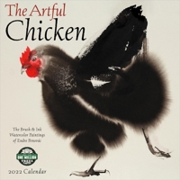 The Artful Chicken 2022 Wall Calendar: Brush & Ink Watercolor Paintings 163136765X Book Cover