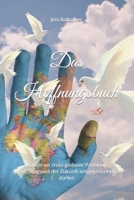 Das Hoffnungsbuch: Warum wir trotz globaler Probleme hoffnungsvoll der Zukunft entgegensehen dürfen B084DH89ZT Book Cover
