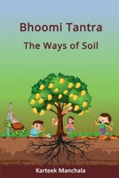 Bhoomi Tantra - The Ways of Soil: Collection of Short Stories B0F2Z88F8Q Book Cover