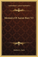 Memoirs Of Aaron Burr V2 1162673508 Book Cover