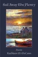 Sail Away the Plenty 1950462226 Book Cover