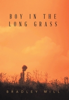 Boy in the Long Grass 1669888002 Book Cover