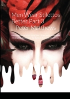 Men Wear Stilettos Better - Part 3 - Ruby's Story Peter Matthews 1716157498 Book Cover