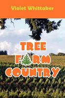Tree Farm Country 0984172998 Book Cover
