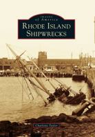 Rhode Island Shipwrecks 1467125067 Book Cover