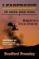 Leadership in Love and War--Memoirs of a Special Operator 0988493489 Book Cover