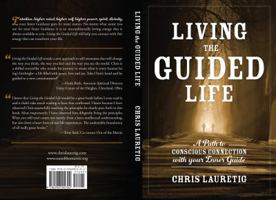 Living the guided life; a path to conscious connection with your inner guide 0996092307 Book Cover