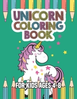 Unicorn Coloring Book for Kids Ages 4-8: Creative Coloring Pages with Funny Cute Unicorns for Kids Toddler Boys Girls Relax after School 1695636031 Book Cover