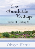 The Beachside Cottage: Homes of Healing Book #1 0648814300 Book Cover