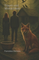Traum und Wirklichkeit (German Edition) B0FCP3WYKS Book Cover