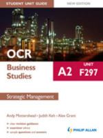 OCR A2 Business Studies Student Unit Guide New Edition: Unit F297 Strategic Management B000J503WQ Book Cover