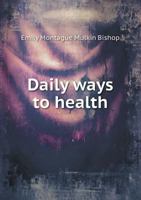 Daily Ways to Health 1340330806 Book Cover