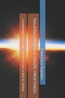 Naufraghi Nello Spazio Profondo: I 12 Marziani, Gli Ultimi Superstiti Della Specie Umana B0BYM8LQ8H Book Cover