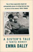 A Sister's Tale: A Family Memoir 0751530255 Book Cover