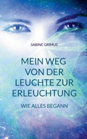 Mein Weg von der Leuchte zur Erleuchtung (German Edition) 3749498911 Book Cover
