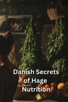 Danish Secrets of Hage Nutrition B0DR3NYT57 Book Cover