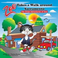 Zoe takes a walk around Sacramento 1087906571 Book Cover