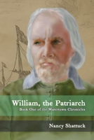 William, the Patriarch : Book One of the Watertown Chronicles 1969319453 Book Cover