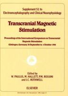 Transcranial Magnetic Stimulation: Proceedings of the International Symposium on Transcranial Magnetic Stimulation, Gottingen, 30 September to 4 October, ... and Clinical Neurophysiology, 50) 0444500707 Book Cover