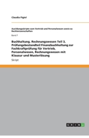 Buchhaltung. Rechnungswesen Teil 3, Pr�fungsbestandteil Finanzbuchhaltung zur Fachkraftpr�fung f�r Vertrieb, Personalwesen, Rechnungswesen mit Klausur und Musterl�sung 3656101299 Book Cover