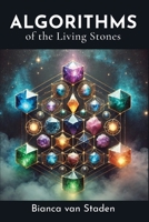 Algorithms of the Living Stones 1964959349 Book Cover