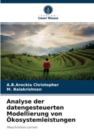 Analyse der datengesteuerten Modellierung von Ökosystemleistungen: Maschinelles Lernen 620405452X Book Cover