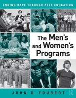 The Men's and Women's Programs: Ending Rape through Peer Education 1138169153 Book Cover